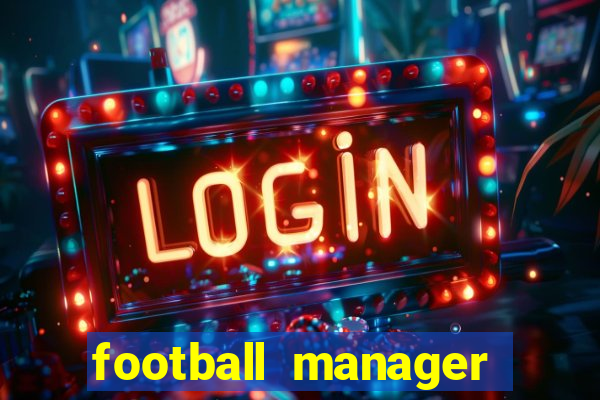 football manager 2024 crackeado